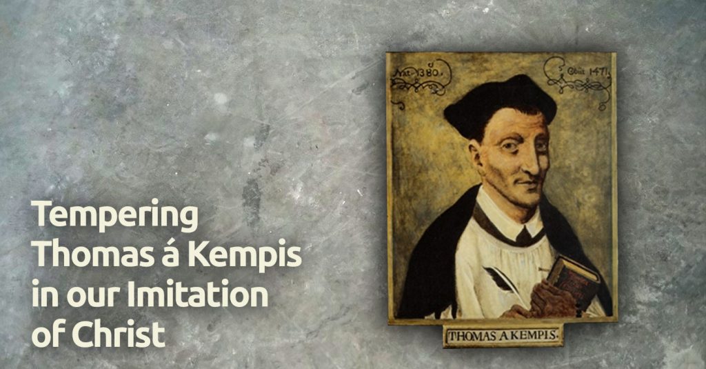 Tempering Thomas á Kempis in our Imitation of Christ - Eternal Promises